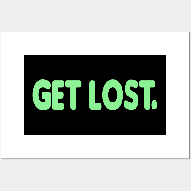 GET LOST. CLASSIC LOGO MATCHA Wall Art by Nick Mantuano Art